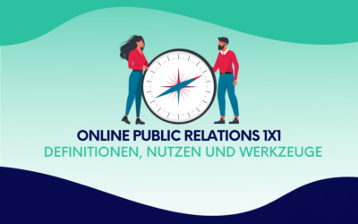 Online PR 1×1: Definitionen, Nutzen und Werkzeuge