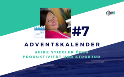 Adventskalender Tür #7: Heike Stiegler über Produktivität und Struktur