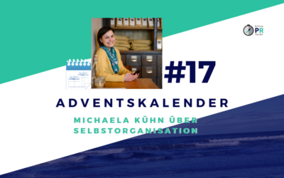 Adventskalender Tür #17: Michaela Kühn über Selbstorganisation