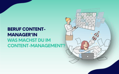Beruf Content-Manager*in: Was machst du im Content-Management?