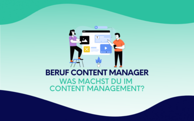 Beruf Content-Manager: Was machst du im Content-Management?