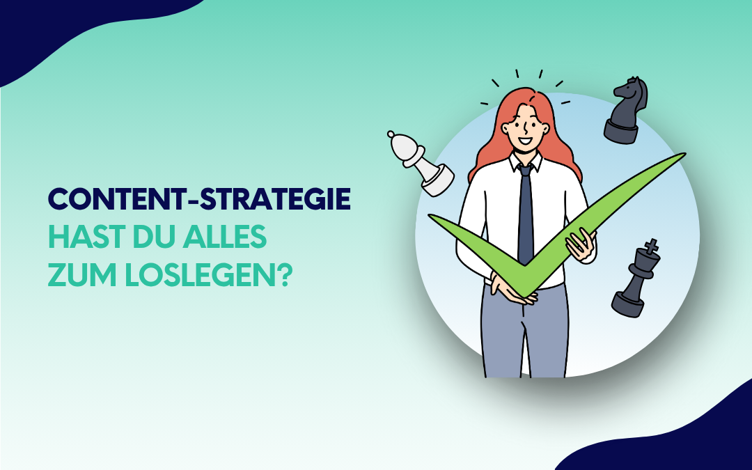 Content-Strategie: Hast du alles zum Loslegen? (mit Checkliste)