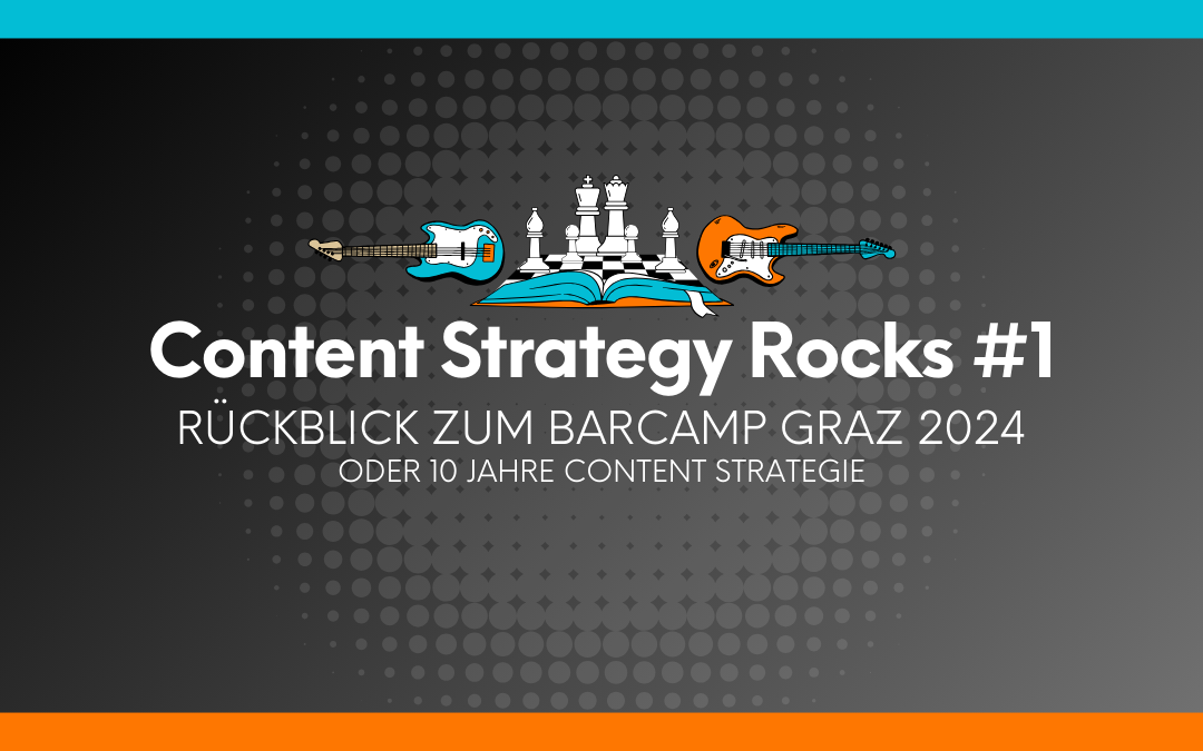 Content Strategy Rocks #1 – 10 Jahre Content Strategie