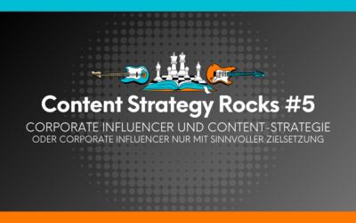 Content Strategy Rocks #5 – Corporate Influencer und Content Strategie mit Klaus Eck