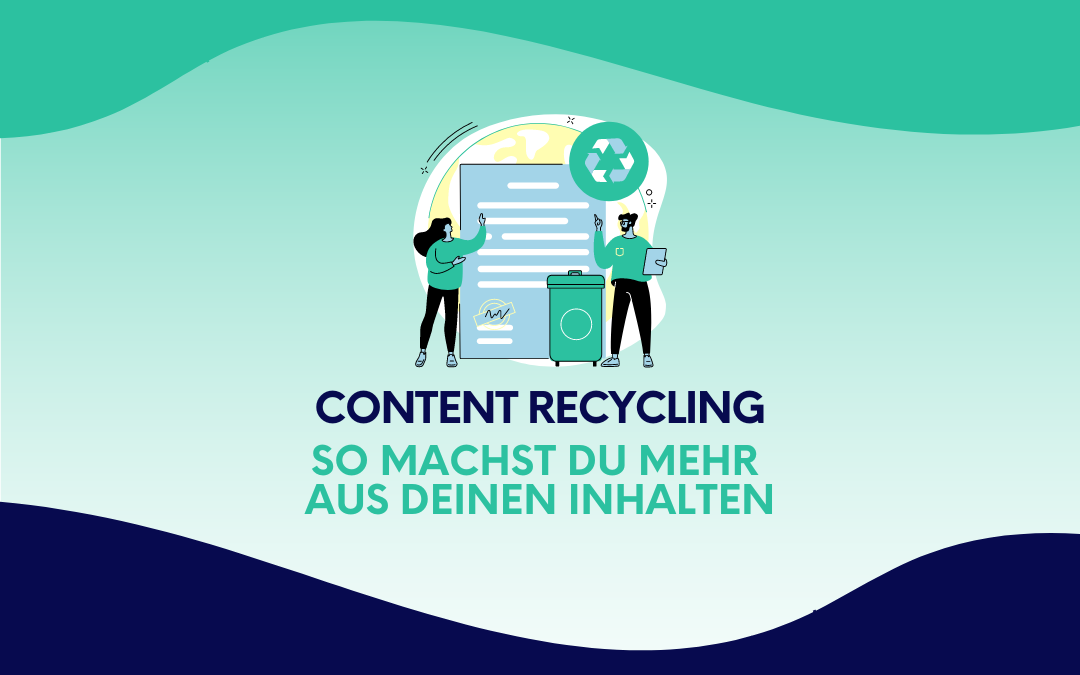 Finde heraus, wie du bestehende Inhalte mit Content Recycling wieder verwenden kannst. Lerne, was Content Recycling ist und wie du es für dich einsetzt.