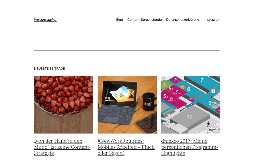 Drei Artikel-Vorschauen mit Bildern auf einer Blog-Seite. Die Artikel-Titel lauten: "Von der Hand in den Mund", "#NewWorkRoutines" und "dmexco 2017".