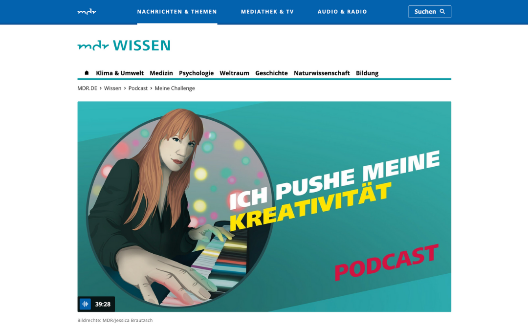 Screenshot einer Podcast-Seite von MDR Wissen mit dem Titel 'Ich pushe meine Kreativität'. Das Bild zeigt eine Illustration einer Frau, die auf einem Klavier spielt, mit bunten Kreisen im Hintergrund.