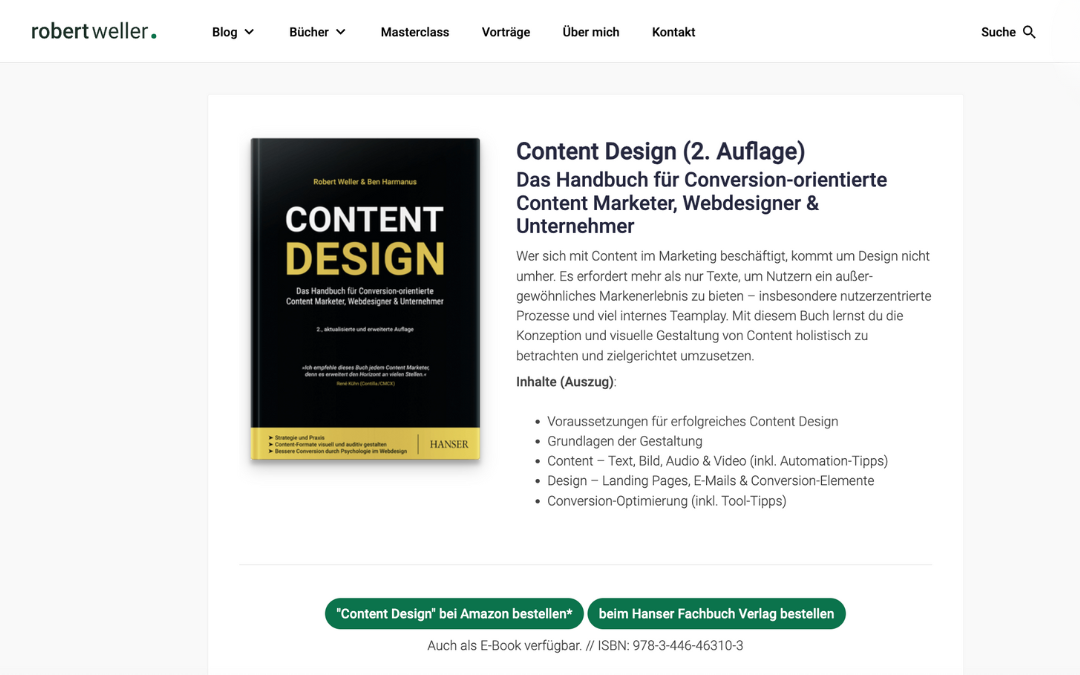 Screenshot einer Buchvorstellung auf der Website von Robert Weller. Das Buch trägt den Titel „Content Design“ von Robert Weller und Ben Harmanus, in der 2. aktualisierten und erweiterten Auflage. Es richtet sich an Content Marketer, Webdesigner und Unternehmer. Rechts neben dem Buchcover ist eine kurze Beschreibung des Inhalts sowie eine Liste von Themen wie Voraussetzungen für erfolgreiches Content Design, Grundlagen der Gestaltung, und Conversion-Optimierung zu sehen. Am unteren Rand gibt es Buttons zum Bestellen des Buchs bei Amazon und beim Hanser Verlag.