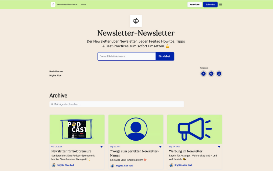 Das Bild zeigt eine Webseite mit dem Titel „Newsletter-Newsletter“, einem Newsletter über Newsletter, der jeden Freitag How-tos, Tipps und Best Practices bietet. Im Zentrum befindet sich ein Anmeldefeld für die E-Mail-Adresse, daneben Buttons für die sozialen Medien. Darunter ist ein Archiv von Beiträgen aufgeführt, darunter Themen wie „Newsletter für Solopreneure“, „7 Wege zum perfekten Newsletter-Namen“ und „Werbung im Newsletter“. Die Beiträge sind mit Grafiken und Veröffentlichungsdaten versehen.