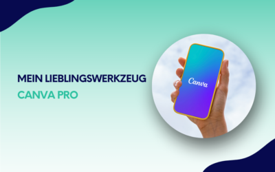 Mein Lieblingswerkzeug 2024: Canva Pro