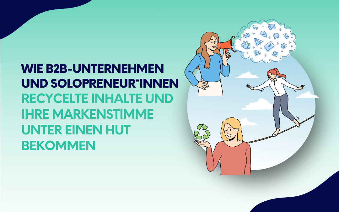 Titelgrafik mit drei Personen und Symbolen für Kommunikation, Recycling und Balance, passend zum Thema Content-Recycling und Markenstimme.