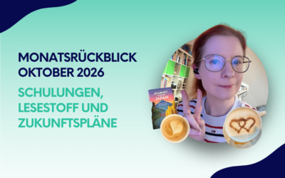 Monatsrückblick Oktober: Schulungen, Lesestoff und Zukunftspläne